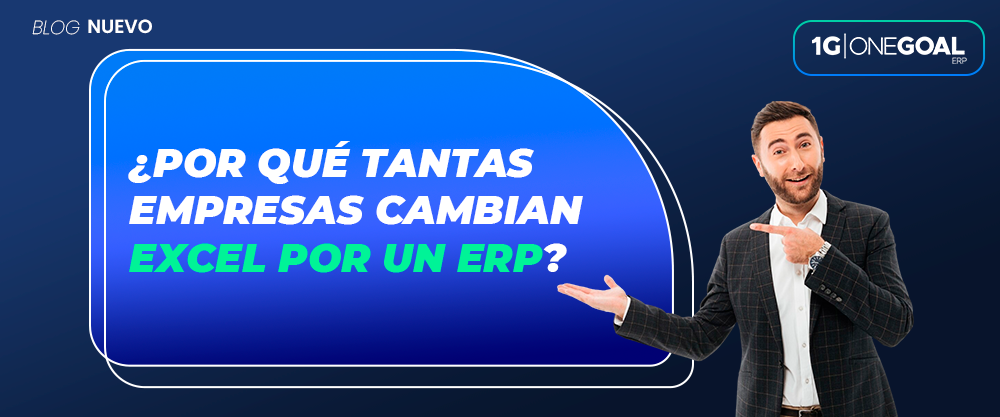 porque cambiar de excel a erp