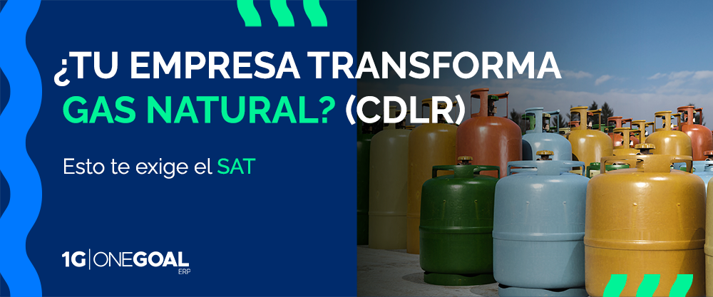 ¿tu empresa transforma gas natural? esto te exige el SAT