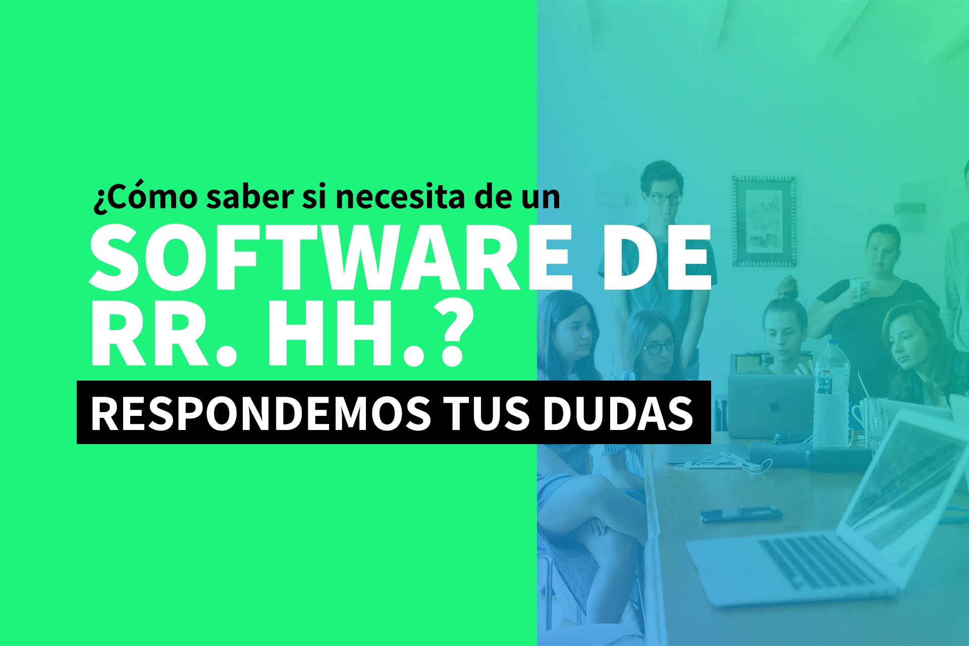 ¿Cómo saber si necesita de un software de recursos humanos?