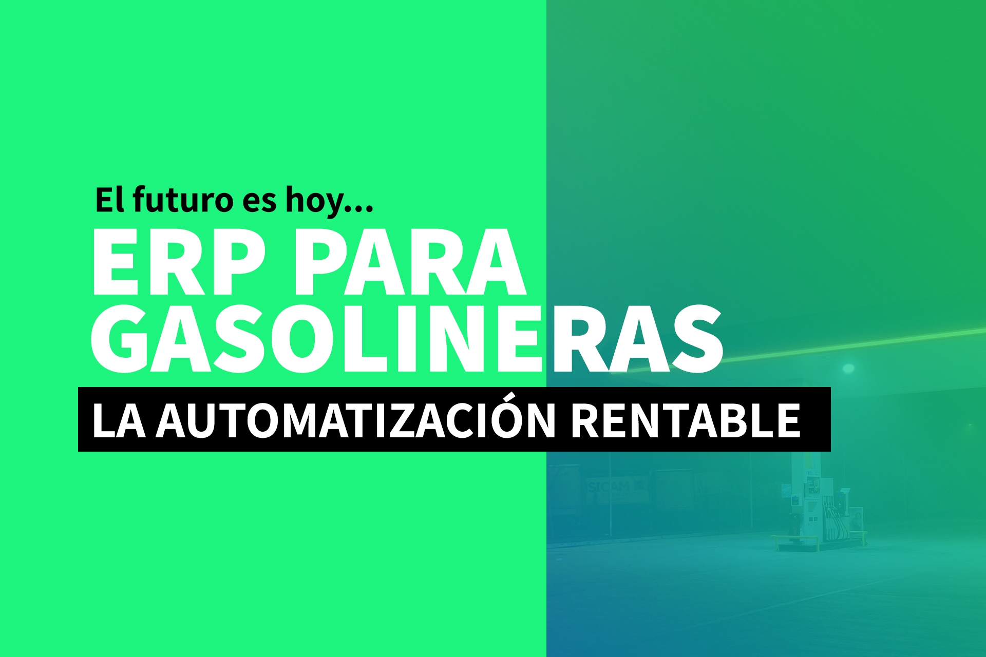 ERP para Gasolineras, la automatización rentable   