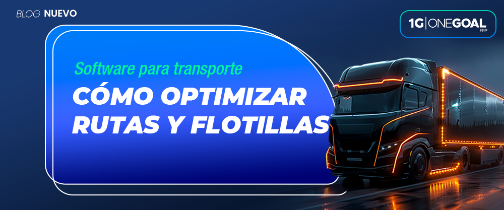 software para transporte cómo optimizar rutas y flotillas